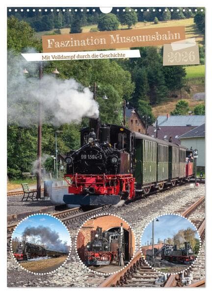 Faszination Museumsbahn (Wandkalender 2026 DIN A3 hoch), CALVENDO Monatskalender