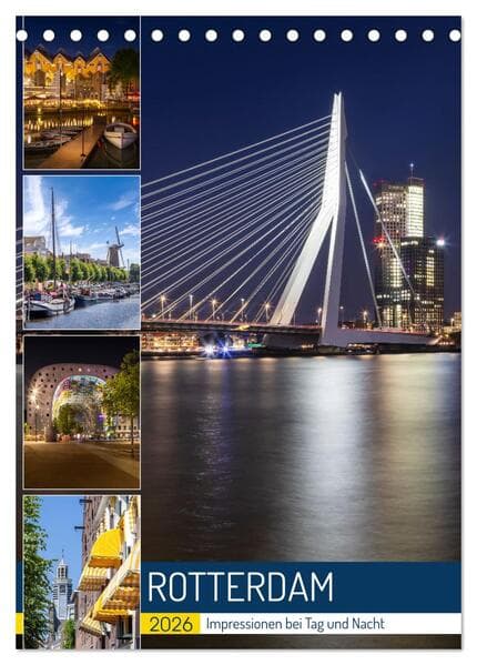 ROTTERDAM Impressionen bei Tag und Nacht (Tischkalender 2026 DIN A5 hoch), CALVENDO Monatskalender