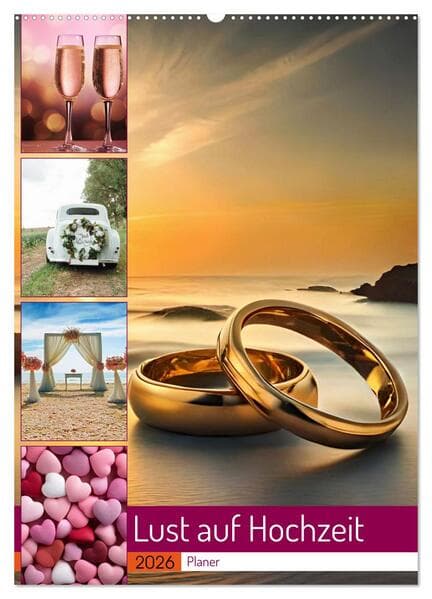 Lust auf Hochzeit - Planer (Wandkalender 2026 DIN A2 hoch), CALVENDO Monatskalender