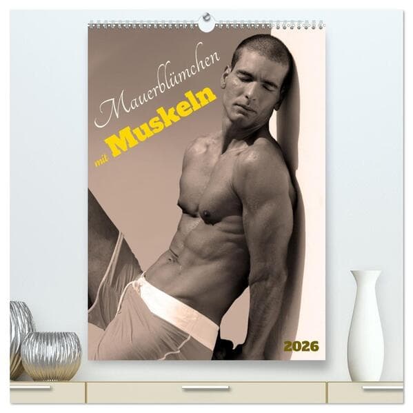 Mauerblümchen mit Muskeln (hochwertiger Premium Wandkalender 2026 DIN A2 hoch), Kunstdruck in Hochgl