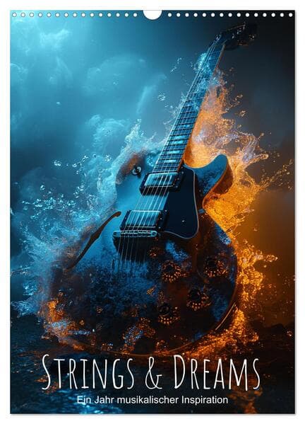 Strings & Dreams: Ein Jahr musikalischer Inspiration (Wandkalender 2026 DIN A3 hoch), CALVENDO Monat