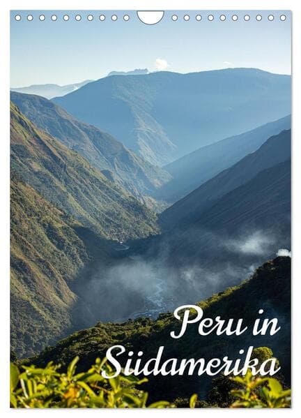 Peru in Südamerika (Wandkalender 2026 DIN A4 hoch), CALVENDO Monatskalender