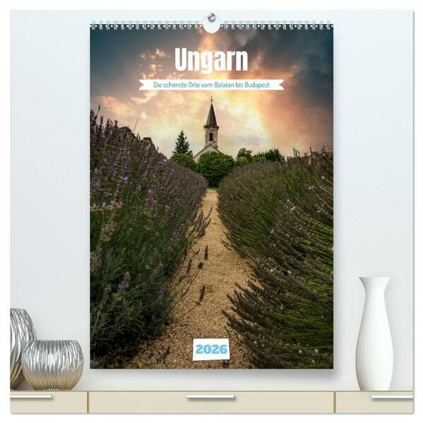 Die schönsten Orte vom Balaton nach Budapest (hochwertiger Premium Wandkalender 2026 DIN A2 hoch), K