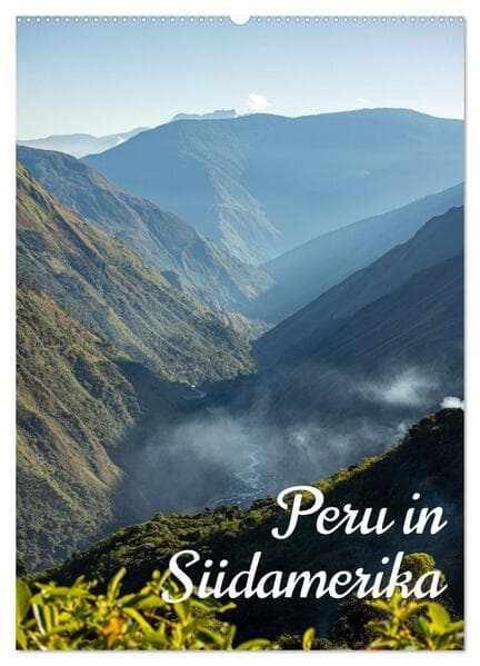 Peru in Südamerika (Wandkalender 2026 DIN A2 hoch), CALVENDO Monatskalender