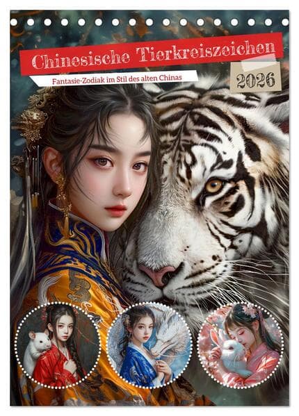 Chinesische Tierkreiszeichen - Fantasie-Zodiak im Stil des alten Chinas (Tischkalender 2026 DIN A5 h