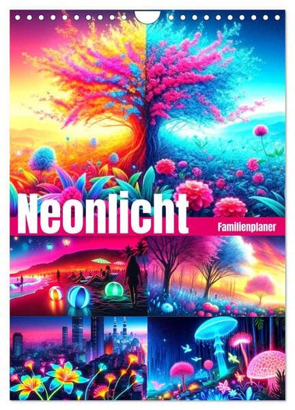 Neonlicht Familienplaner (Wandkalender 2026 DIN A4 hoch), CALVENDO Monatskalender