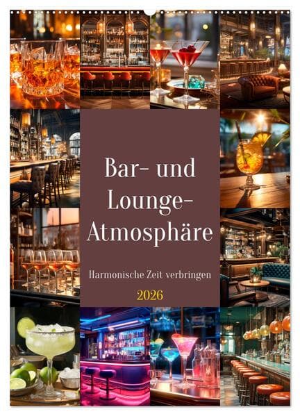 Bar- und Lounge-Atmosphäre (Wandkalender 2026 DIN A2 hoch), CALVENDO Monatskalender