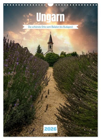 Die schönsten Orte vom Balaton nach Budapest (Wandkalender 2026 DIN A3 hoch), CALVENDO Monatskalende