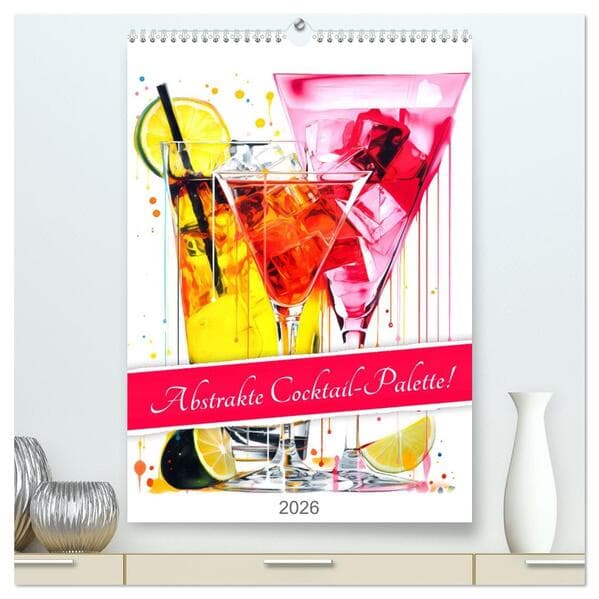 Abstrakte Cocktail-Palette! (hochwertiger Premium Wandkalender 2026 DIN A2 hoch), Kunstdruck in Hoch