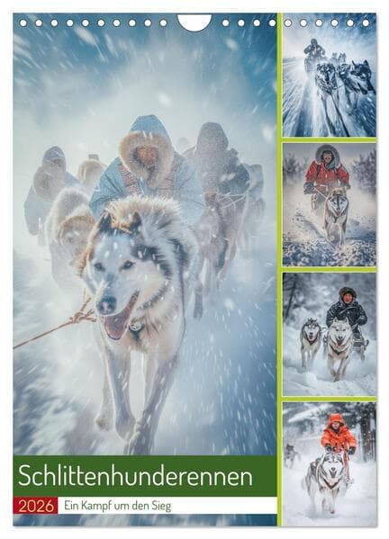 Schlittenhunderennen (Wandkalender 2026 DIN A4 hoch), CALVENDO Monatskalender