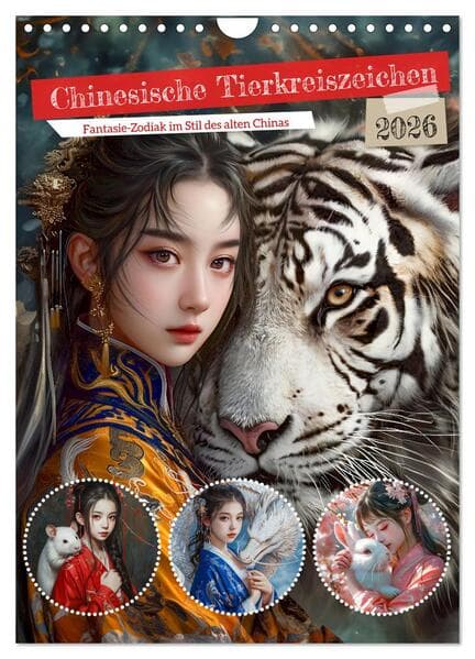 Chinesische Tierkreiszeichen - Fantasie-Zodiak im Stil des alten Chinas (Wandkalender 2026 DIN A4 ho