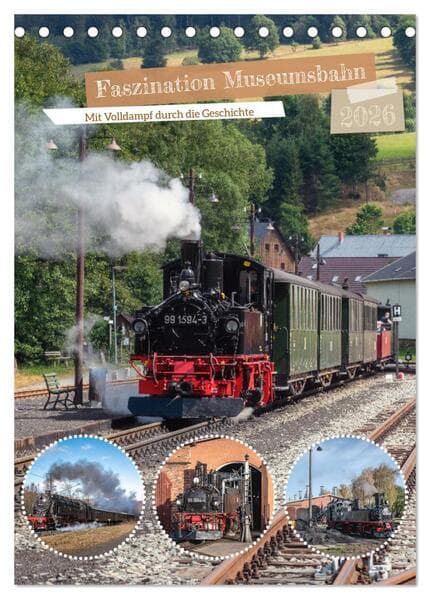 Faszination Museumsbahn (Tischkalender 2026 DIN A5 hoch), CALVENDO Monatskalender