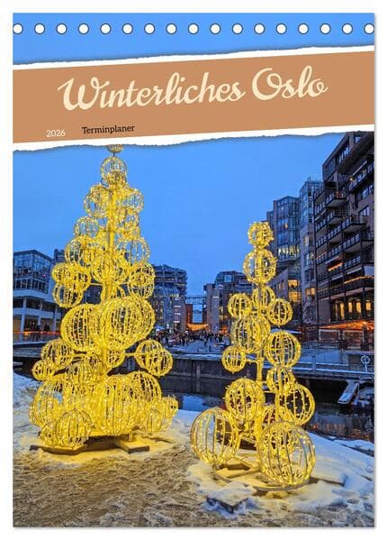 Winterliches Oslo - Terminplaner (Tischkalender 2026 DIN A5 hoch), CALVENDO Monatskalender
