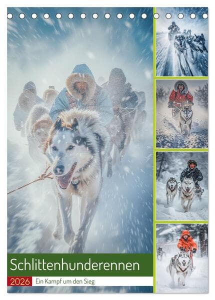 Schlittenhunderennen (Tischkalender 2026 DIN A5 hoch), CALVENDO Monatskalender