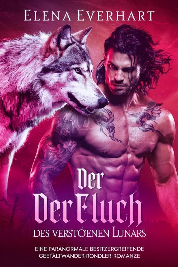 Der Fluch des Verstoßenen Lunars: Eine Paranormale Besitzergreifende Gefährten Gestaltwandler-Romanze (Buch der Rebellen, #2)