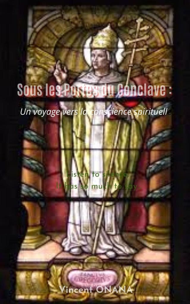 Sous les Portes du Conclave : Les Secrets de l'Élection Papale (Les secrets du vatican, #1)