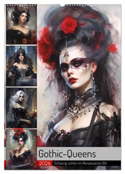 Gothic-Queens. Schaurig-schön im Renaissance-Stil (Wandkalender 2026 DIN A2 hoch), CALVENDO Monatskalender