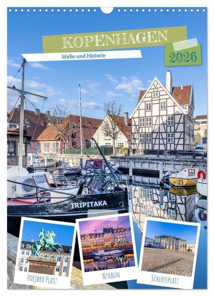 KOPENHAGEN Idylle und Historie (Wandkalender 2026 DIN A3 hoch), CALVENDO Monatskalender