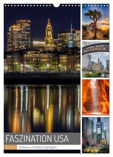 FASZINATION USA Urbanes und Naturhighlights (Wandkalender 2026 DIN A3 hoch), CALVENDO Monatskalender