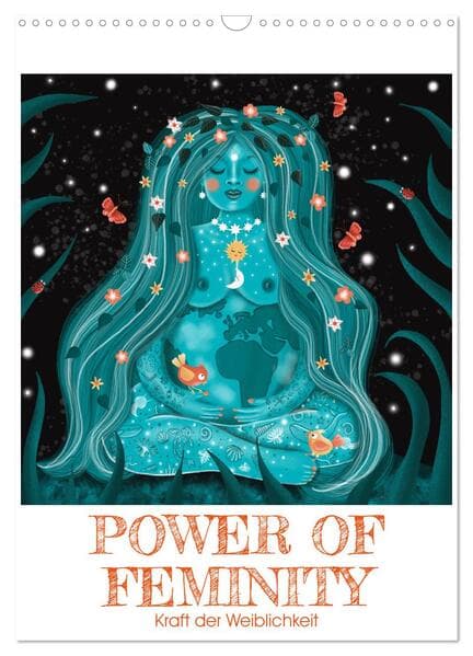 POWER OF FEMINITY - Kraft der Weiblichkeit (Wandkalender 2026 DIN A3 hoch), CALVENDO Monatskalender
