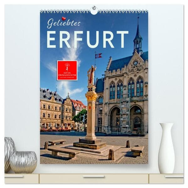 Geliebtes Erfurt (hochwertiger Premium Wandkalender 2026 DIN A2 hoch), Kunstdruck in Hochglanz