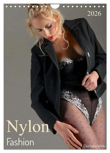 Nylon Fashion mit Elischeba Wilde (Wandkalender 2026 DIN A4 hoch), CALVENDO Monatskalender