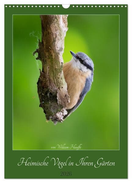 Heimische Vögel in Ihren Gärten (Wandkalender 2026 DIN A3 hoch), CALVENDO Monatskalender