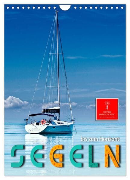 Segeln bis zum Horizont (Wandkalender 2026 DIN A4 hoch), CALVENDO Monatskalender