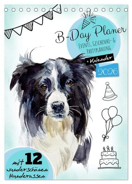 B-DAY PLANER - Aquarell Hunderassen - Für Termine, Geschenke, Eventdetails & mehr (Tischkalender 202