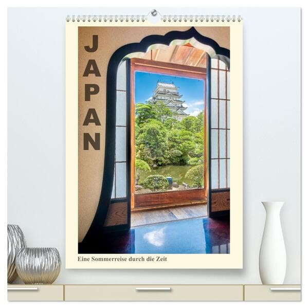 Japan - eine Sommerreise durch die Zeit (hochwertiger Premium Wandkalender 2026 DIN A2 hoch), Kunstd
