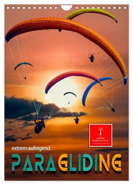 Paragliding - extrem aufregend (Wandkalender 2026 DIN A4 hoch), CALVENDO Monatskalender
