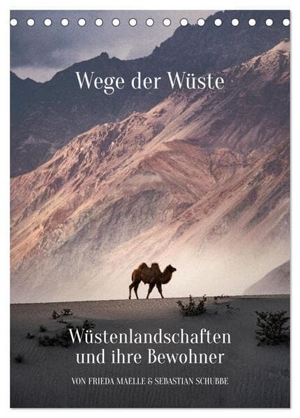 Wege der Wüste Wüstenlandschaften und ihre Bewohner (Tischkalender 2026 DIN A5 hoch), CALVENDO Monat