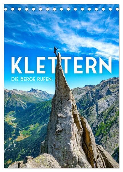 Klettern - Die Berge rufen. (Tischkalender 2026 DIN A5 hoch), CALVENDO Monatskalender