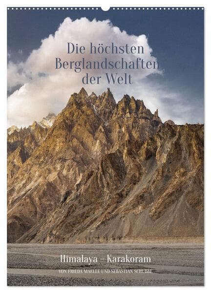 Die höchsten Gebirgslandschaften der Welt Himalaya-Karakoram (Wandkalender 2026 DIN A2 hoch), CALVEN