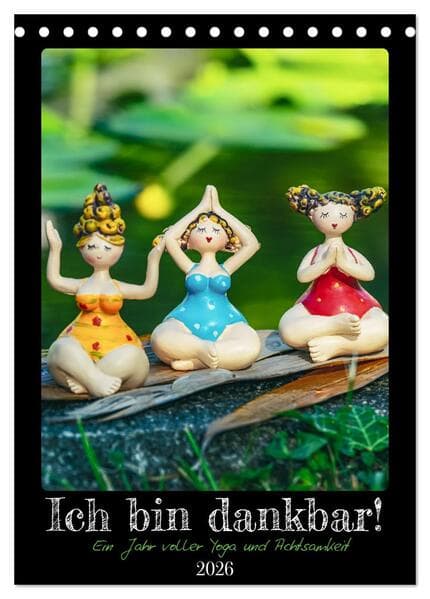 Ich bin dankbar - ein Jahr voller Yoga und Achtsamkeit - Yoga Kalender (Tischkalender 2026 DIN A5 ho