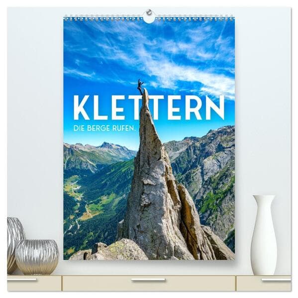 Klettern - Die Berge rufen. (hochwertiger Premium Wandkalender 2026 DIN A2 hoch), Kunstdruck in Hoch