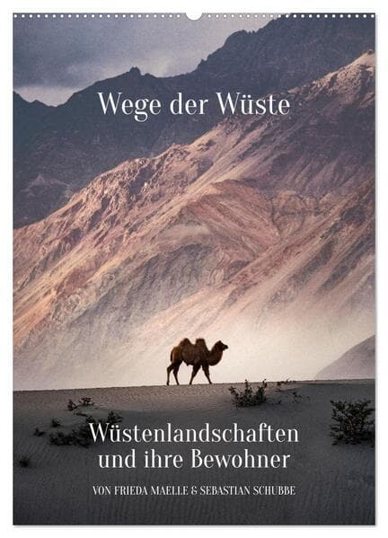 Wege der Wüste Wüstenlandschaften und ihre Bewohner (Wandkalender 2026 DIN A2 hoch), CALVENDO Monats