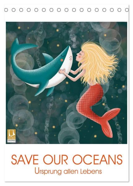 SAVE OUR OCEANS - Ursprung allen Lebens (Tischkalender 2026 DIN A5 hoch), CALVENDO Monatskalender: Liebevoll gezeichnete Meerestiere in der Unterwasserwelt für Freunde der Meere