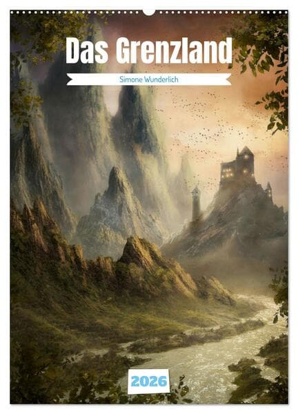 Das Grenzland (Wandkalender 2026 DIN A2 hoch), CALVENDO Monatskalender