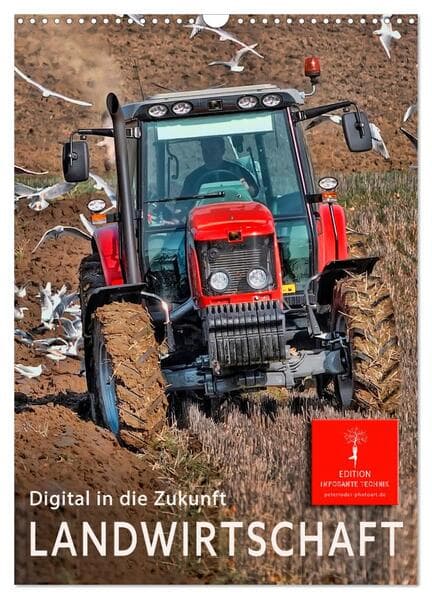 Landwirtschaft - digital in die Zukunft (Wandkalender 2026 DIN A3 hoch), CALVENDO Monatskalender