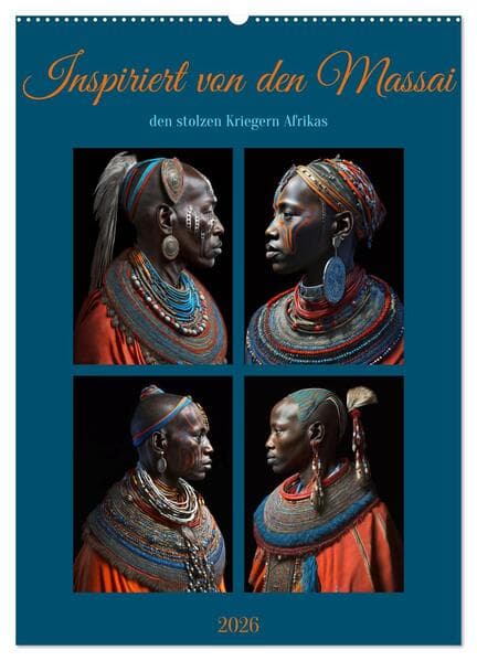 Inspiriert von den Massai, den stolzen Kriegern Afrikas (Wandkalender 2026 DIN A2 hoch), CALVENDO Mo