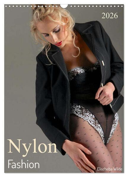 Nylon Fashion mit Elischeba Wilde (Wandkalender 2026 DIN A3 hoch), CALVENDO Monatskalender