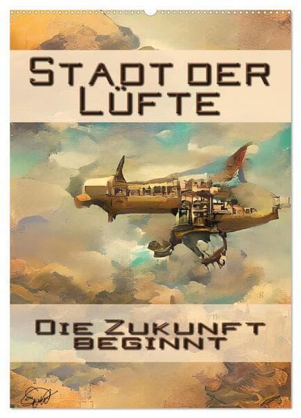 Stadt der Lüfte, die Zukunft beginnt (Wandkalender 2026 DIN A2 hoch), CALVENDO Monatskalender