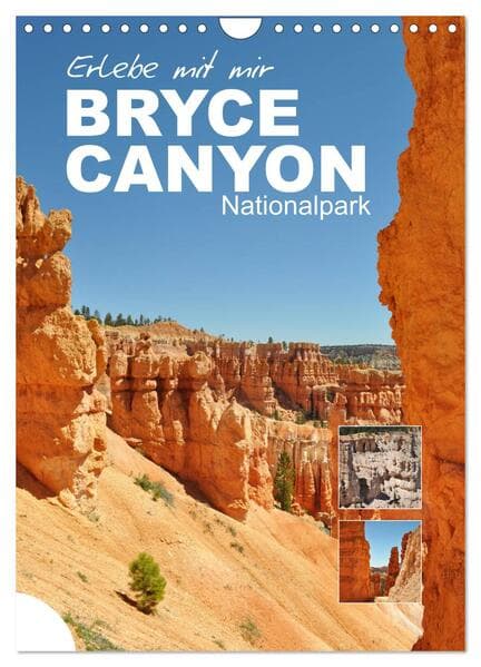 Erlebe mit mir den Bryce Canyon Nationalpark (Wandkalender 2026 DIN A4 hoch), CALVENDO Monatskalende