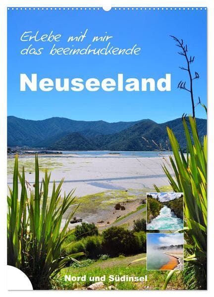 Erleben Sie mit mir das beeindruckende Neuseeland (Wandkalender 2026 DIN A2 hoch), CALVENDO Monatska