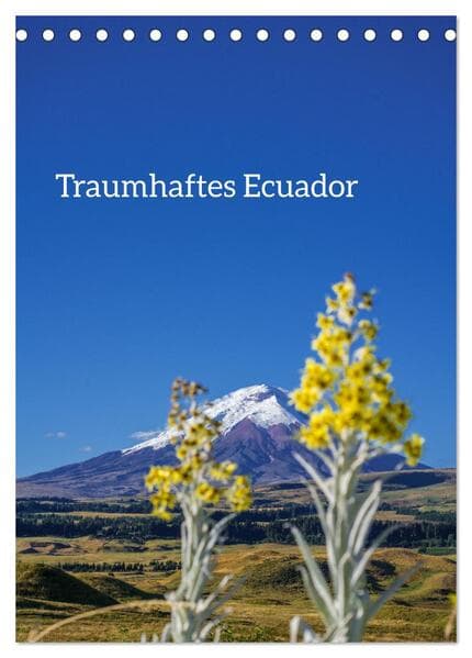 Traumhaftes Ecuador (Tischkalender 2026 DIN A5 hoch), CALVENDO Monatskalender