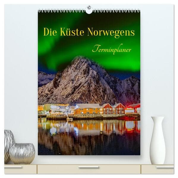 Die Küste Norwegens - Terminplaner (hochwertiger Premium Wandkalender 2026 DIN A2 hoch), Kunstdruck in Hochglanz
