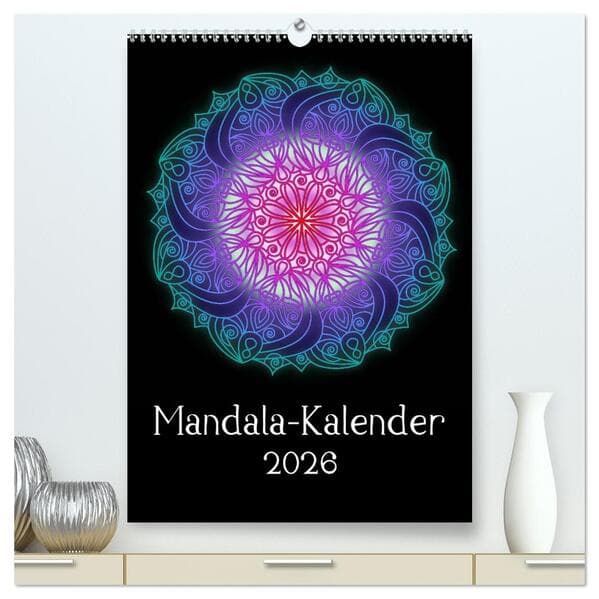Mandala-Kalender 2026 (hochwertiger Premium Wandkalender 2026 DIN A2 hoch), Kunstdruck in Hochglanz