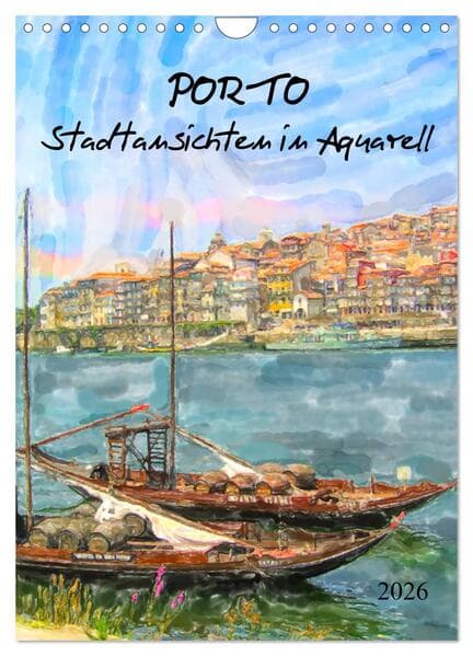 Porto - Stadtansichten in Aquarell (Wandkalender 2026 DIN A4 hoch), CALVENDO Monatskalender