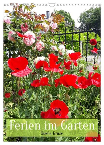 Ferien im Garten (Wandkalender 2026 DIN A3 hoch), CALVENDO Monatskalender